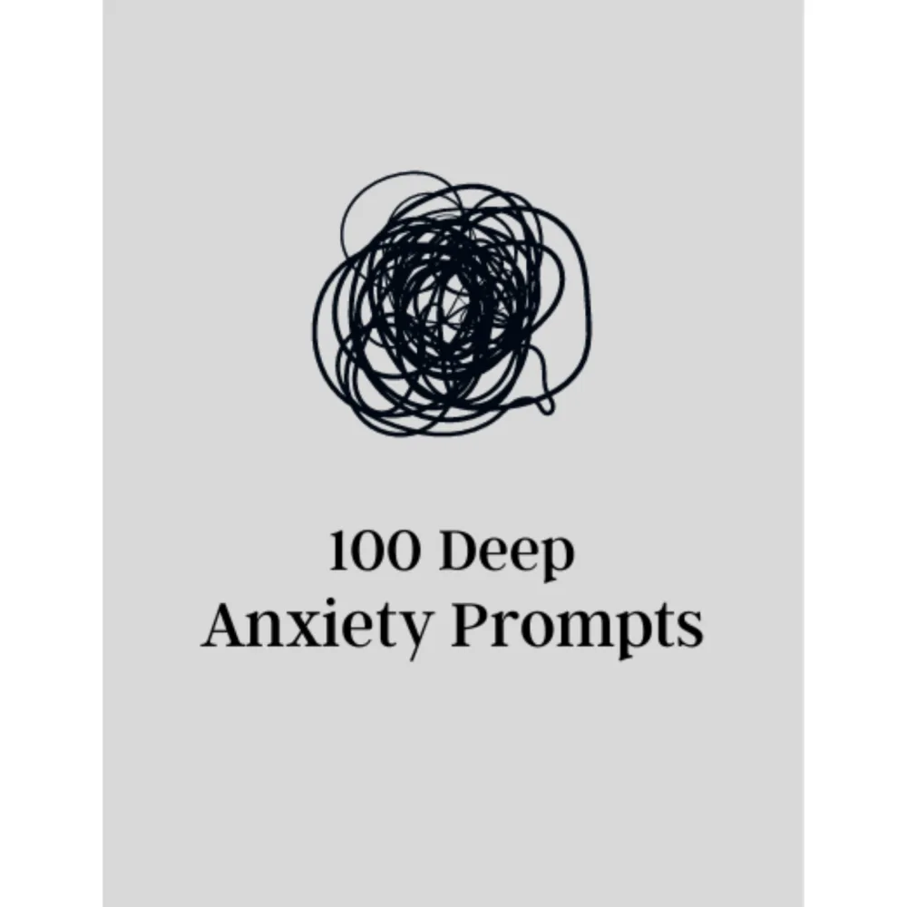 100 Deep Anxiety Prompts Bundle