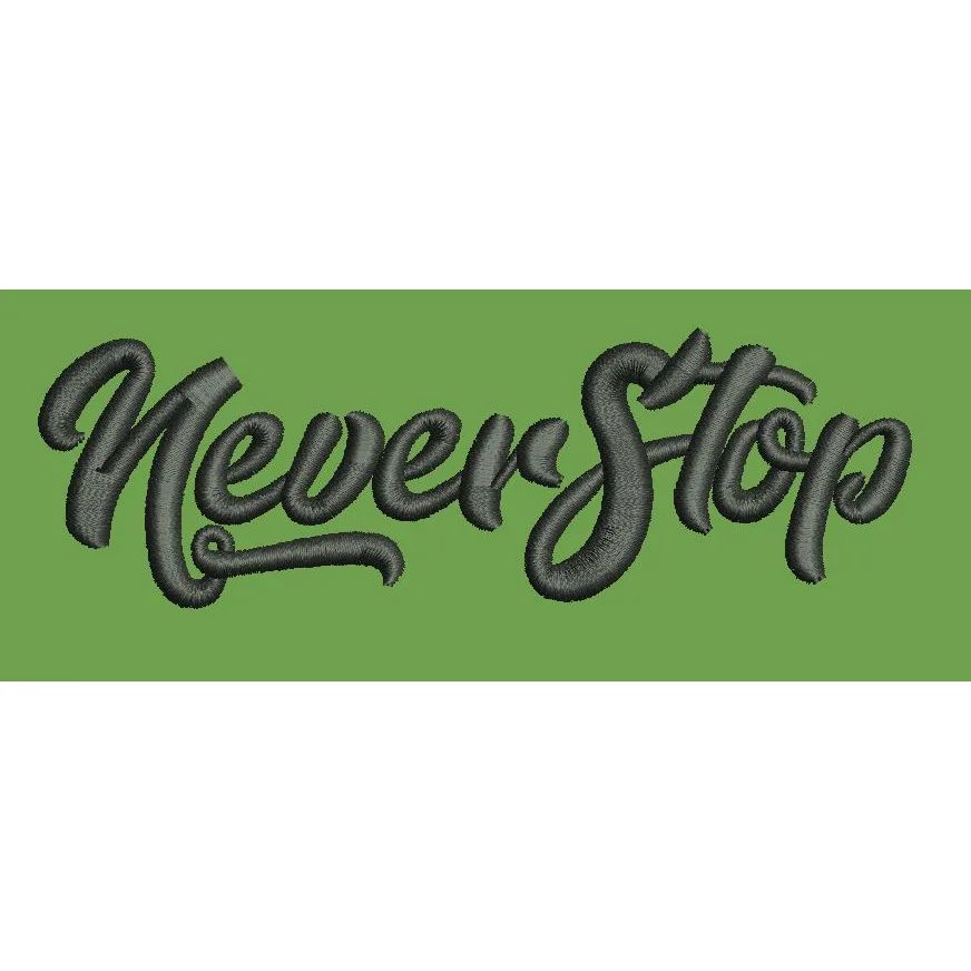 Never Stop Embroidery Design