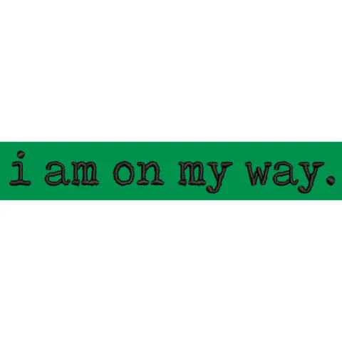 I Am on My Way Emblem Embroidery Design