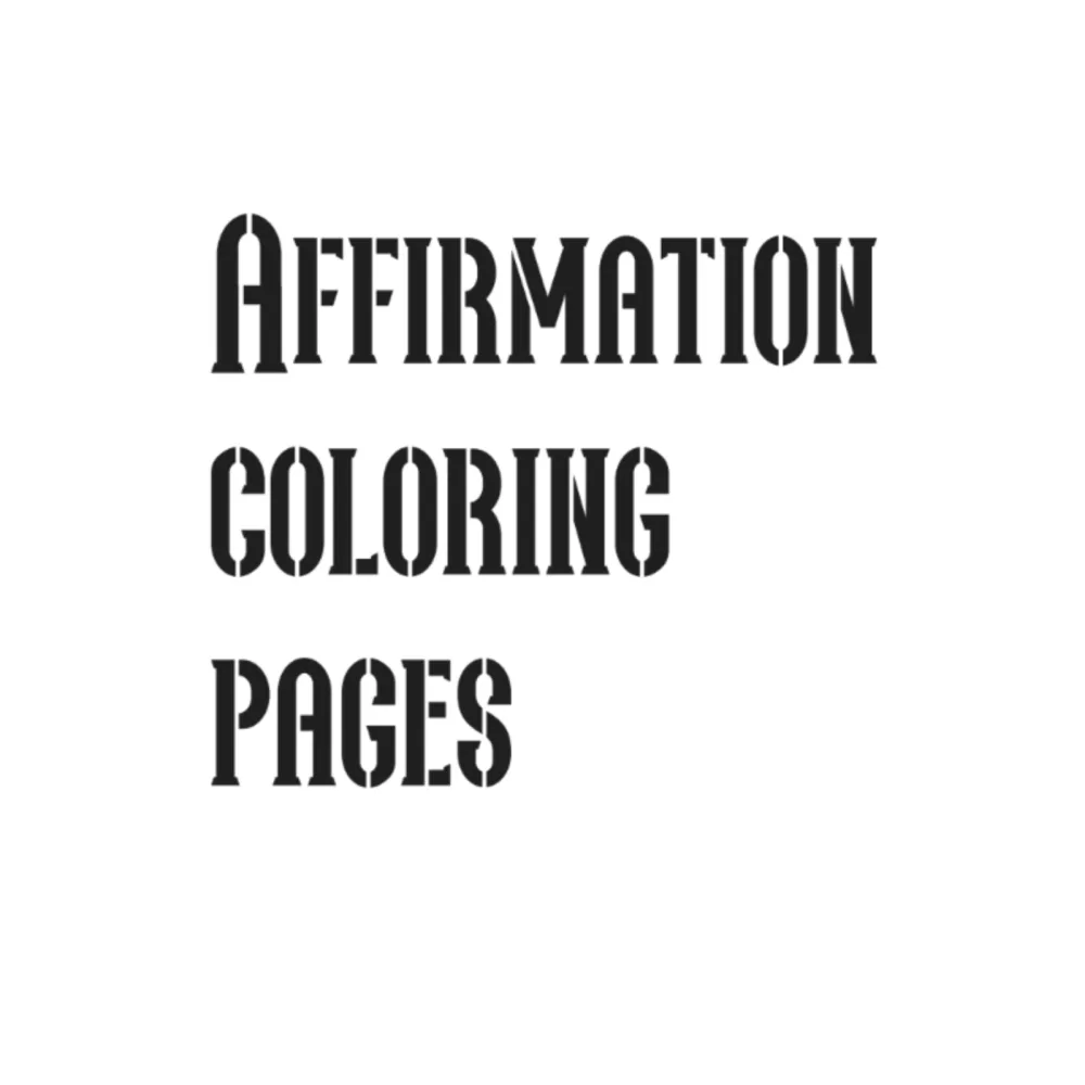 Positive Affirmation Coloring Pages