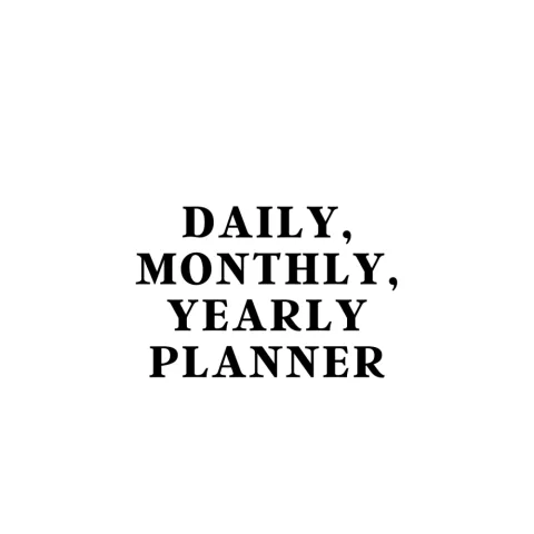 Daily Weekly Monthly Yearly Planner Bundle
