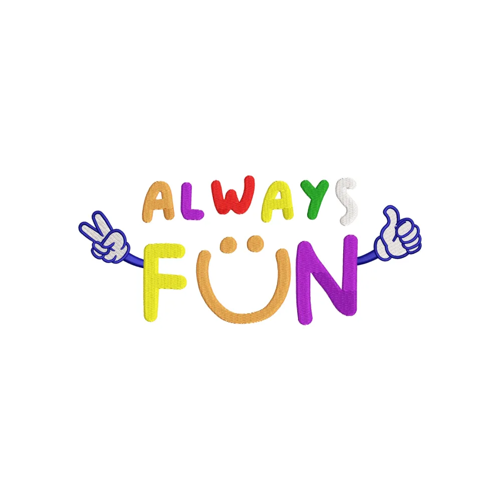 Always Fun Embroidery Design
