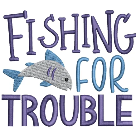 Fishing for Trouble Embroidery Design