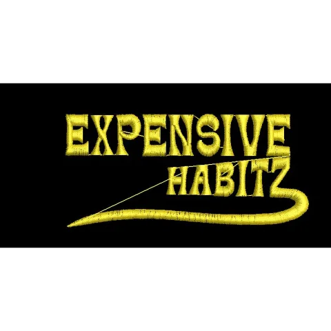 Expensive Habitz Embroidery Design